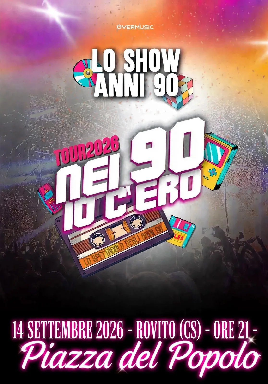 Locandina Lo Show Anni 90 Tour 2026 a Rovito a Rovito (Cosenza)