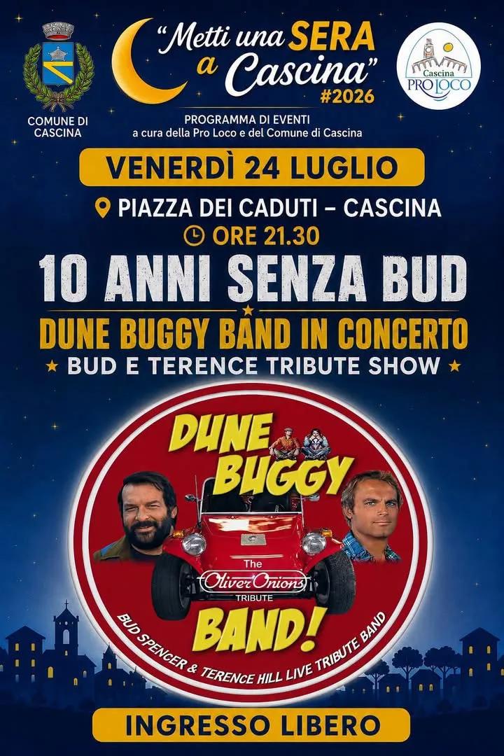 Locandina 10 Anni Senza Bud - Dune Buggy Band 2026 a Cascina (Pisa)