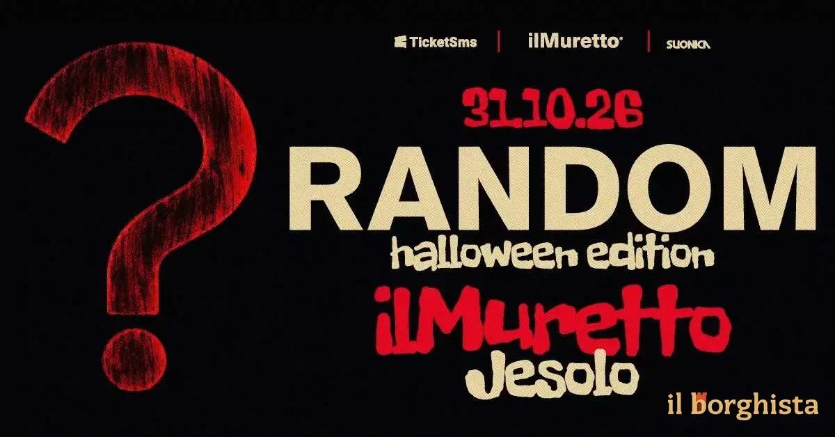 Locandina Random halloween edition ilMuretto Jesolo 2026 a Jesolo (Venezia)