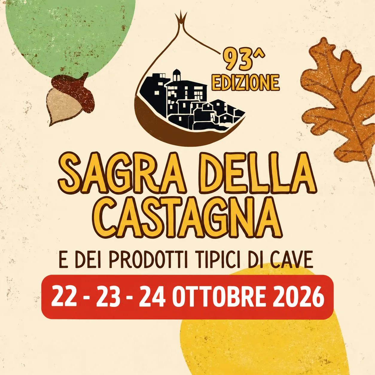 Locandina 93ª Sagra della Castagna e dei Prodotti Tipici di Cave 2026 a Cave (Roma)
