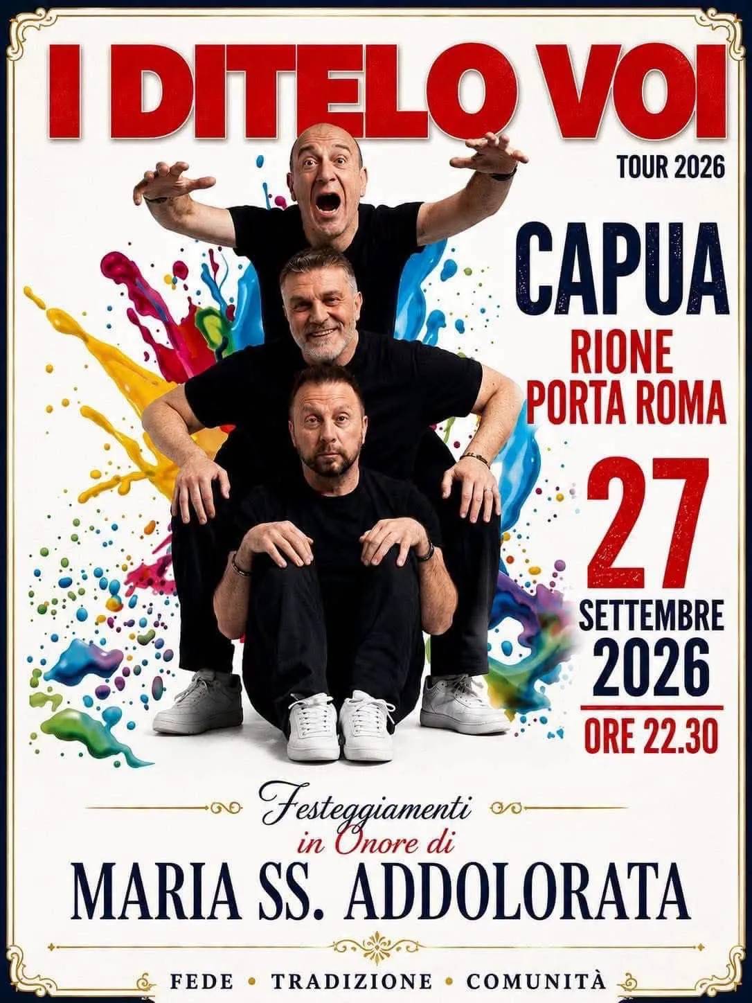 Locandina I Ditelo Voi Tour 2026 - Festeggiamenti Maria SS. Addolorata a Capua (Caserta)