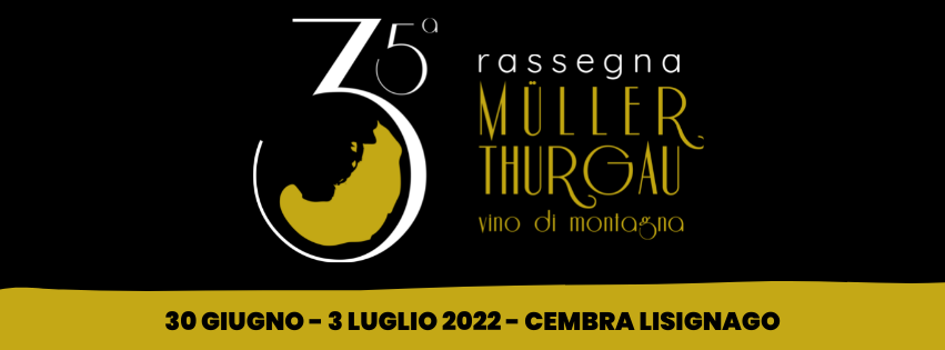 Locandina Rassegna Müller Thurgau: Vino di Montagna a Cembra Lisignago (Trento)